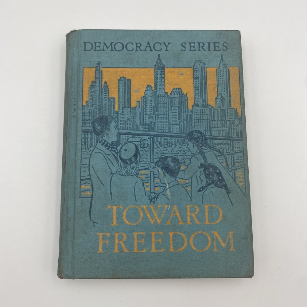 Vintage Democracy Series Toward Freedom 1940 Macmillan Children's Reader HC